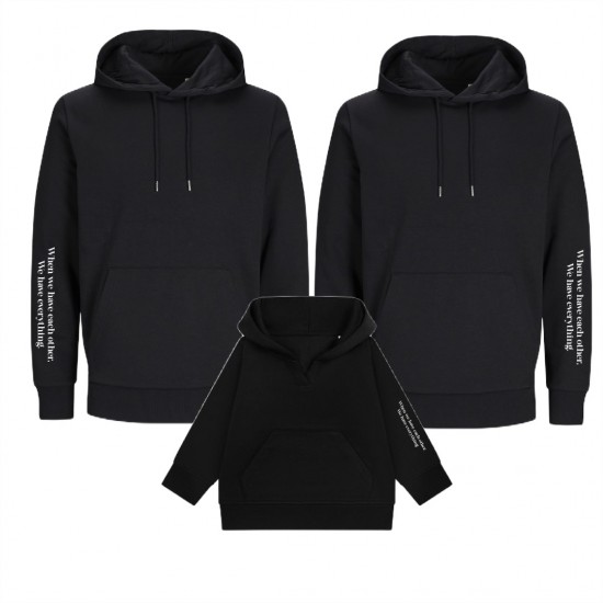 Twinning vader moeder en kind hoodies when we have each other we have everything
